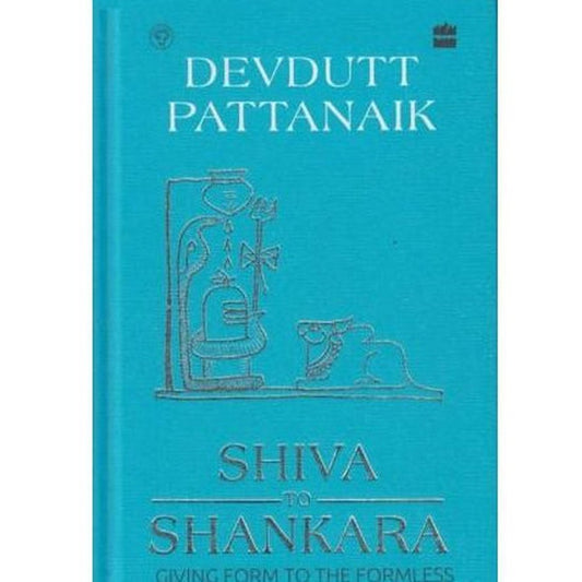 Shiva To Shankar (Shiva To Shankar) by Devdutt Pattanaik