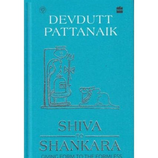 Shiva To Shankar (Shiva To Shankar) by Devdutt Pattanaik