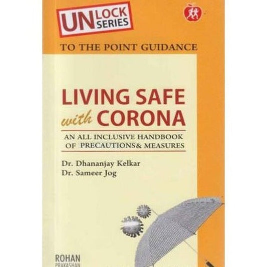 Living Safe With Corona By Dr Dhananjay Kelkar/Dr Sameer Jog