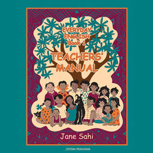 Everyday English - Book 1 - Teachers' Manual by Jane Sahi