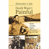 Death Wasn't Painful by Dhirendra S. Jafa