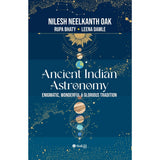 Ancient Indian Astronomy By Nilesh Nilkanth Oak , Rupa Bhaty , Leena Damle