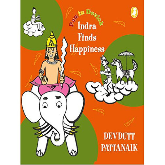 Indra Finds Happiness (Fun in Devlok)  by DEVDUTT PATTANAIK