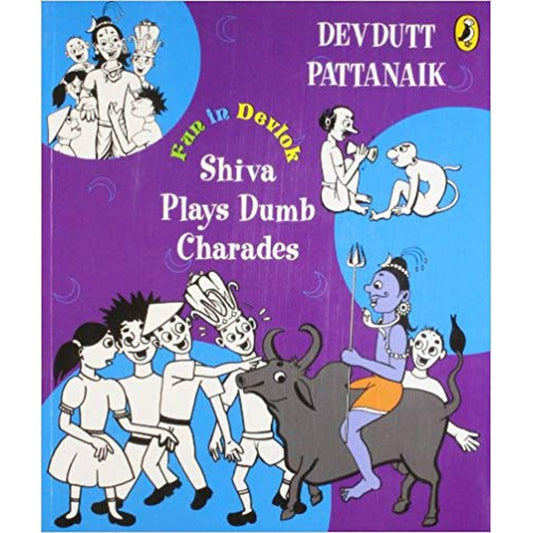 Shiva Plays Dumb Charades (Fun in Devlok)  by Devdutt Pattanaik