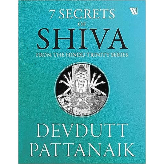 7 Secrets of Shiva  by Devdutt Pattanaik