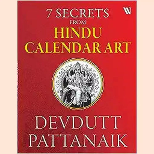 7 secrets from hindu calendar art by devdutt pattanaik