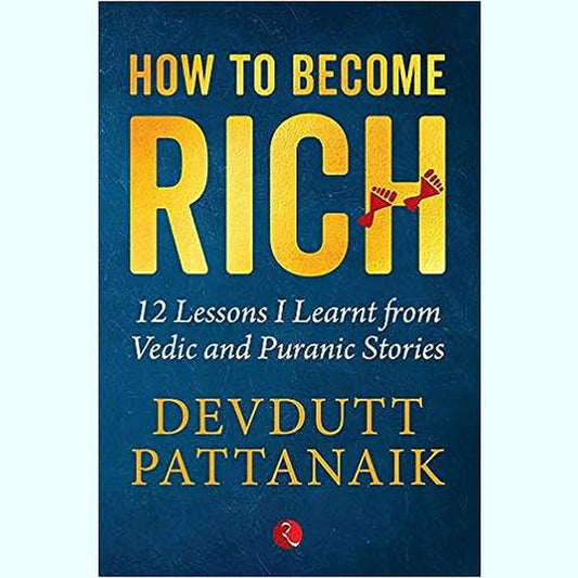 HOW TO BECOME RICH by Devdutt Pattanaik