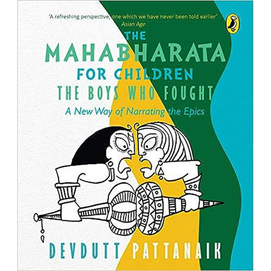 The Boys Who Fought: The Mahabharata for Children by Devdutt Pattanaik