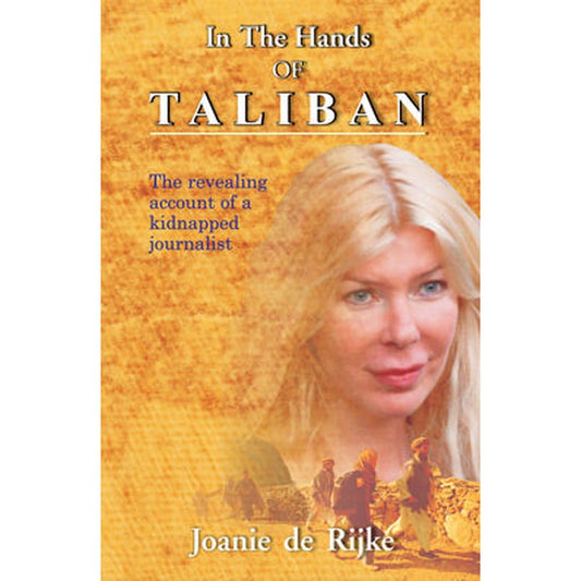 In The Hands Of Taliban By Joanie De Rijke