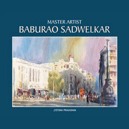 Master Artist Baburao Sadwelkar by Rahul Deshpande