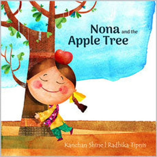 Nona and the Apple Tree by Kanchan Shine