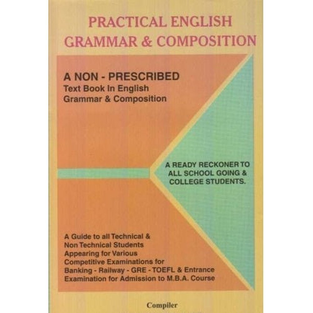 Practical English Grammar And Composition by M. G. Kale
