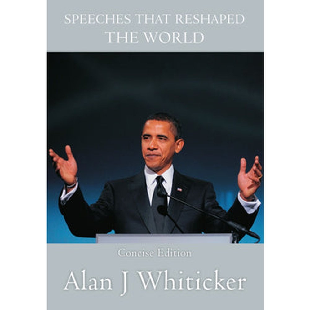 Speeches That Reshaped The World By Alan J Whiticker