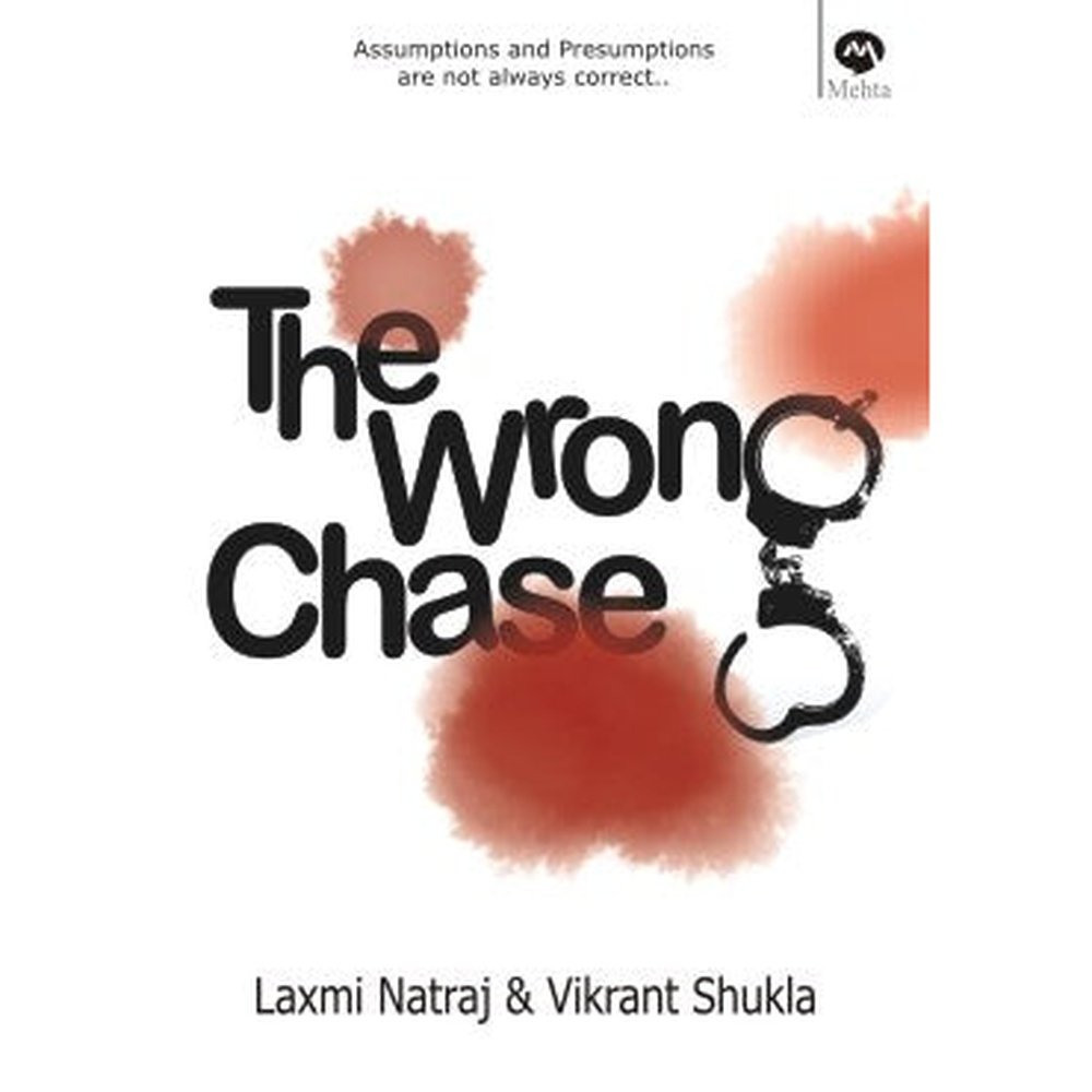 The Wrong Chase By Laxmi Natraj, Vikrant Shukla