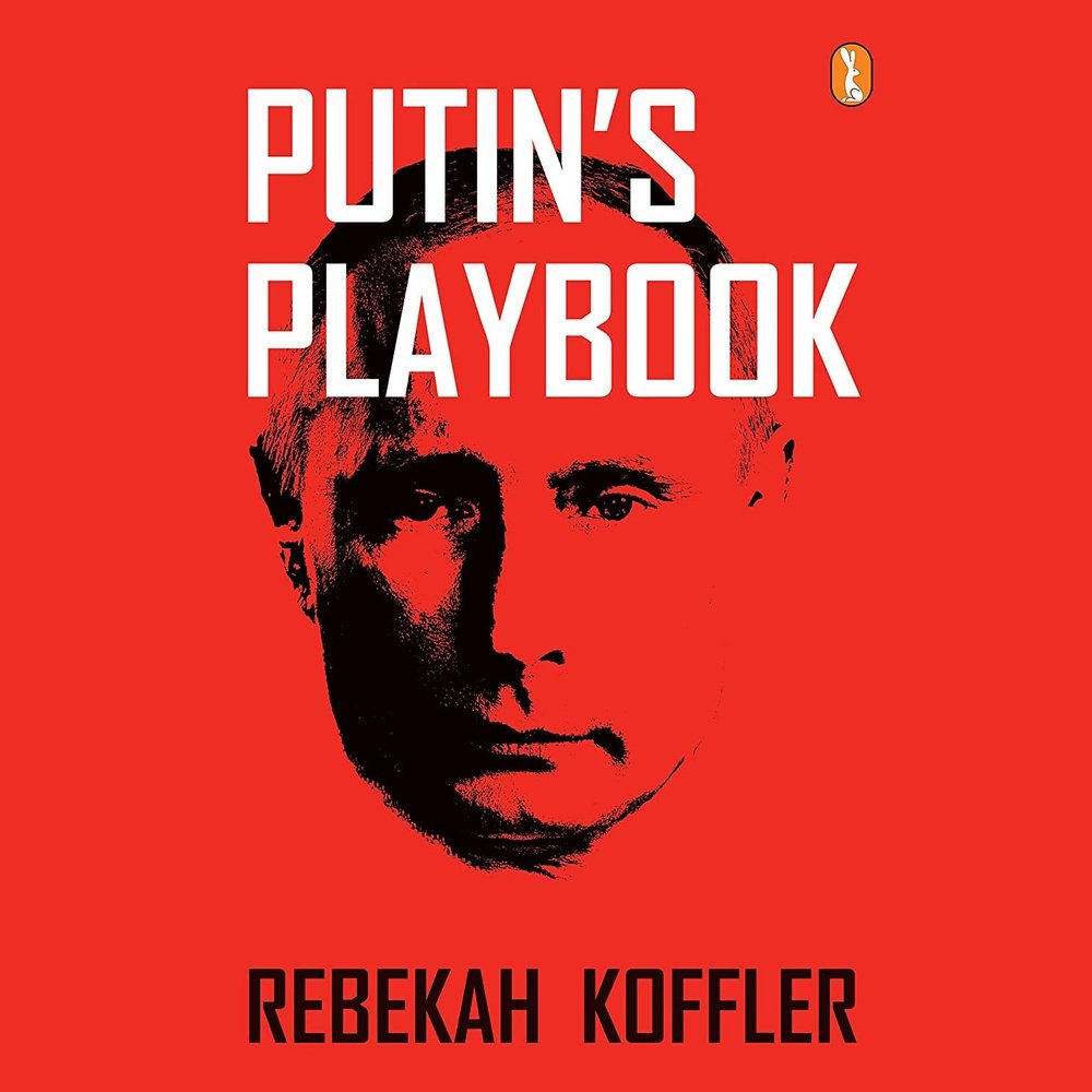 Putin's playbook By Rebekah koffler