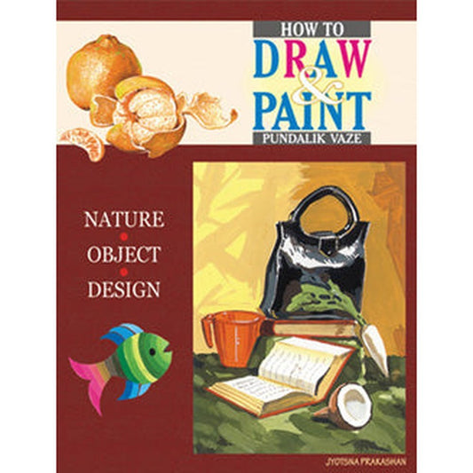 How to Draw and Paint by Pundalik Vaze