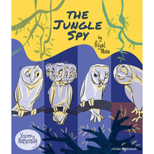 The Jungle Spy by Kanchan Shine