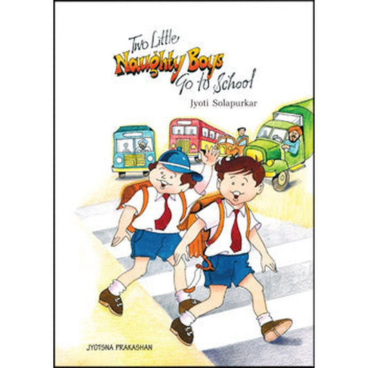 Two Little Naughty Boys Go To School by Priyal Mote