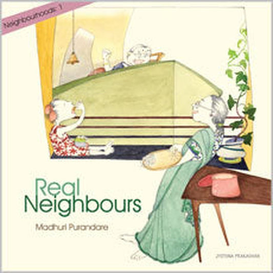 Neighbourhood: 1 Real Neighbours by Madhuri Purandare