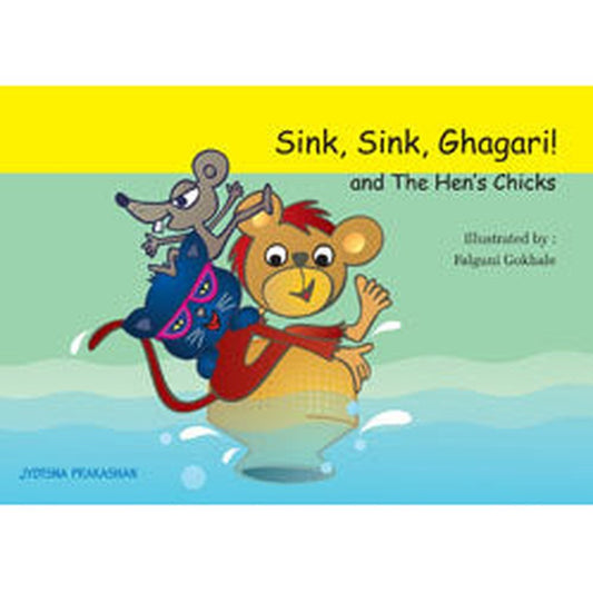 Sink, Sink, Ghagari! and The Hen's Chicks by Kanchan Shine
