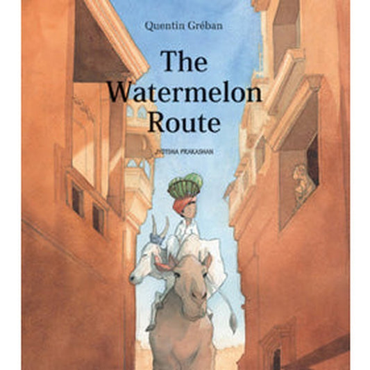 The Watermelon Route by Priyal Mote